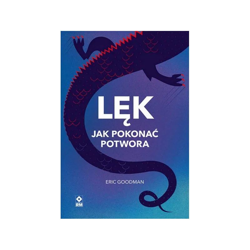 LĘK. JAK POKONAĆ POTWORA
