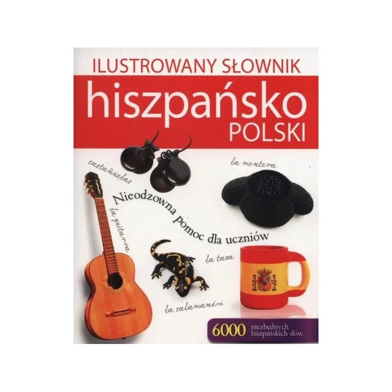 ILUSTROWANY SŁOWNIK HISZPAŃSKO POLSKI
