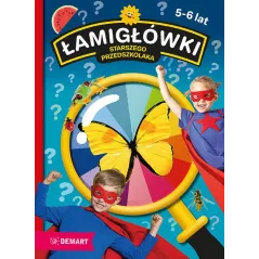 ŁAMIGŁÓWKI STARSZEGO PRZEDSZKOLAKA 5-6 LAT