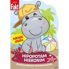 HIPOPOTAM HIERONIM. ZWIERZAKOWE KOLOROWANKI Z NAKLEJKAMI