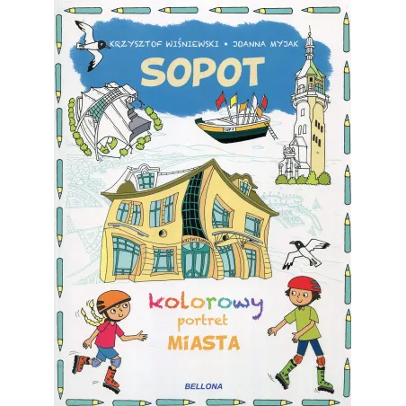 SOPOT KOLOROWY PORTRET MIASTA Joanna Myjak Krzysztof Wiśniewski 