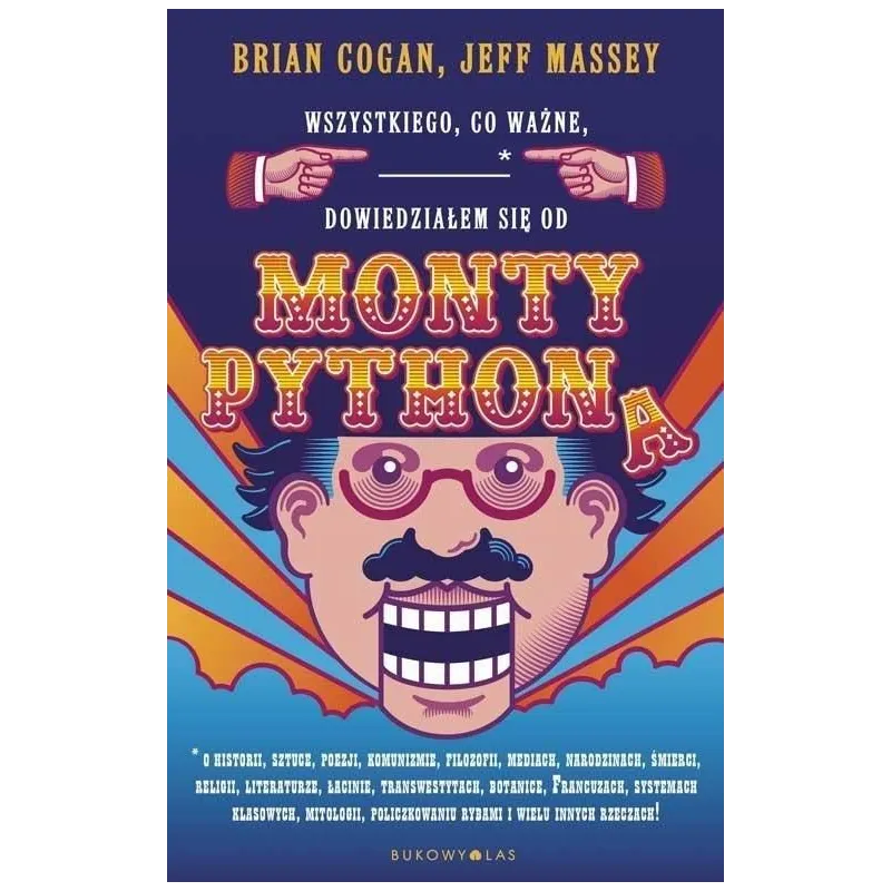 WSZYSTKIEGO, CO WAŻNE DOWIEDZIAŁEM SIĘ OD MONTY PYTHONA Cogan, Brian