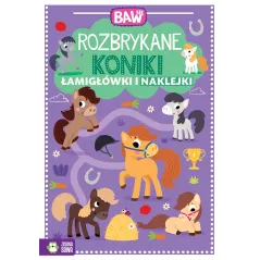 ROZBRYKANE KONIKI. ŁAMIGŁÓWKI I NAKLEJKI