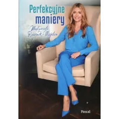 PERFEKCYJNE MANIERY Małgorzata Rozenek-Majdan