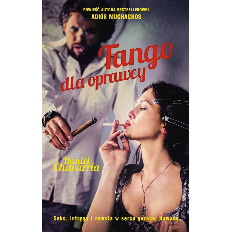 TANGO DLA OPRAWCY Daniel Chavarria - Muza TANGO DLA OPRAWCY Daniel Chavarria - Muza