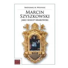 MARCIN SZYSZKOWSKI JAKO BISKUP KRAKOWSKI (1610-1630)