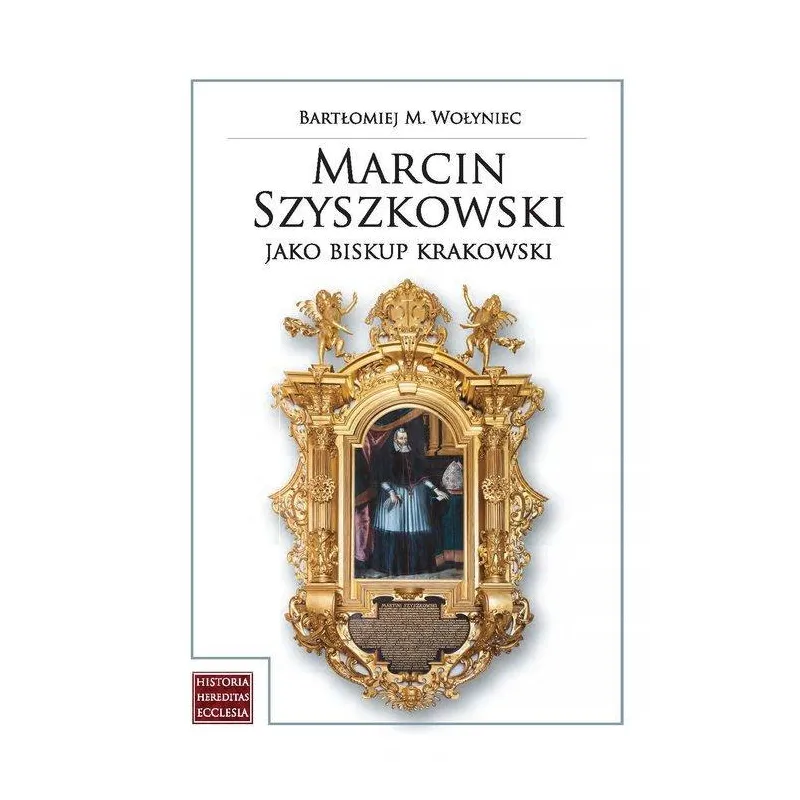 MARCIN SZYSZKOWSKI JAKO BISKUP KRAKOWSKI (1610-1630)
