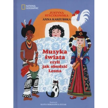 MUZYKA ŚWIATA CZYLI JAK OBUDZIĆ LEONA Kaszubska, Anna