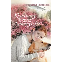 KWITNĄCY KRZEW TAMARYSZKU Wanda Majer-Pietraszak - Muza