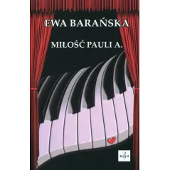 MIŁOŚĆ PAULI A. Ewa Barańska - Klin