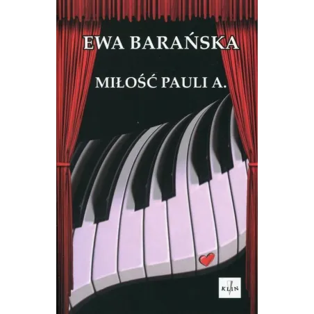 MIŁOŚĆ PAULI A. Ewa Barańska - Klin