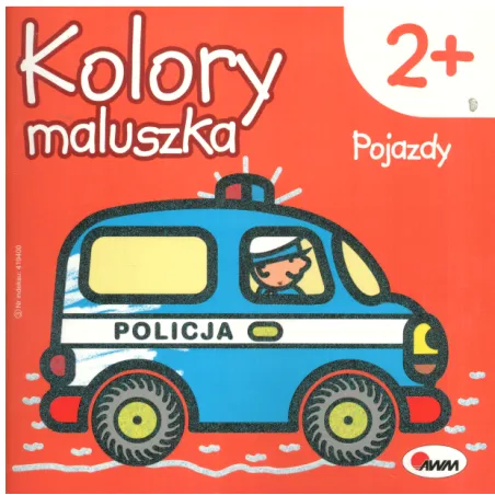 POJAZDY. KOLORY MALUSZKA Piotr Kozera 2+ - AWM