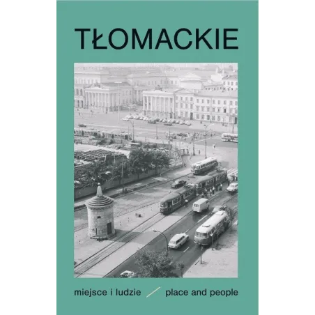 Tłomackie Miejsce I Ludzie Tłomackie Miejsce I Ludzie