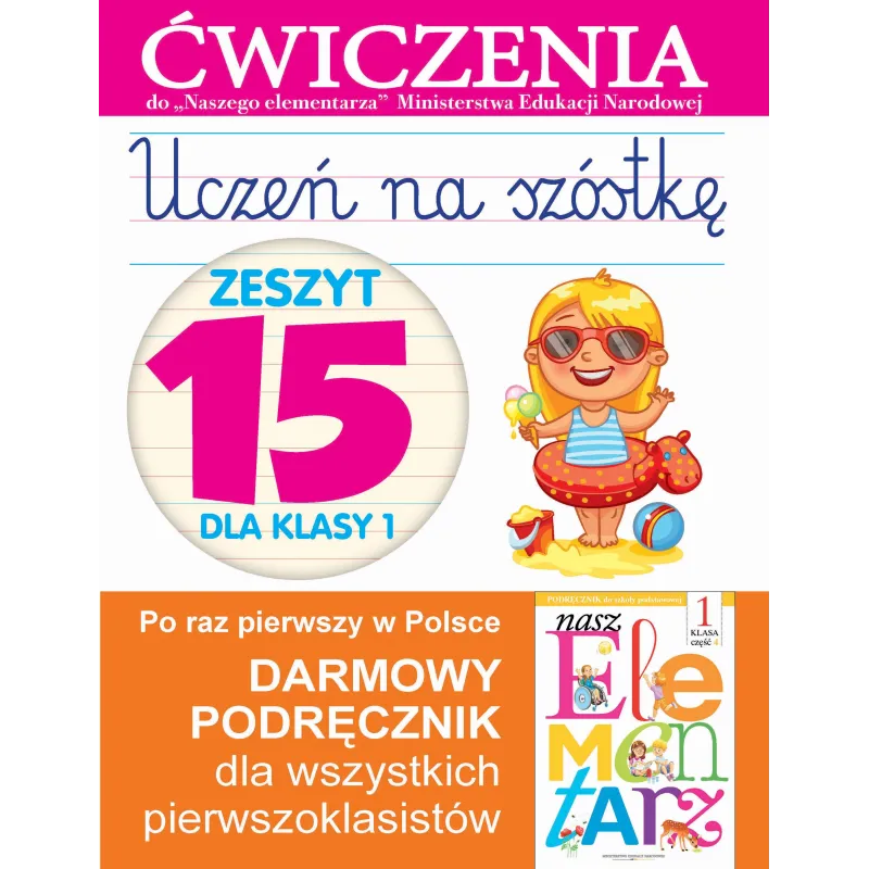 UCZEŃ NA SZÓSTKĘ ĆWICZENIA DO NASZEGO ELEMENTARZU Anna Wiśniewska 