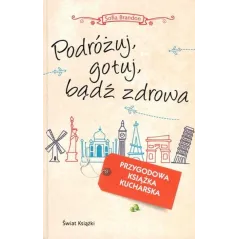 PODRÓŻUJ, GOTUJ, BĄDŹ ZDROWA Sofia Brandon