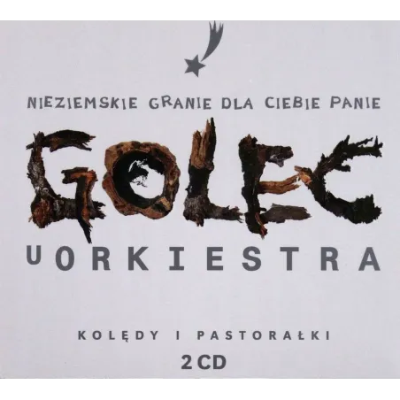 GOLEC UORKIESTRA NIEZIEMSKIE GRANIE DLA CIEBIE PANIE 2CD