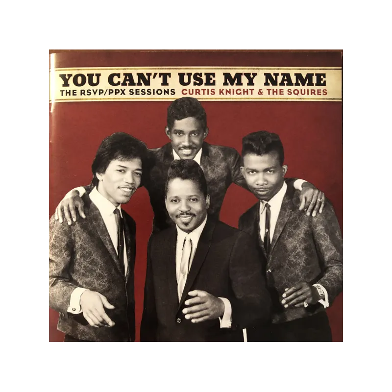 CURTIS KNIGHT & THE SQUIRES YOU CAN'T USE MY NAME CD