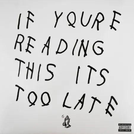 DRAKE IF YOURE READING THIS ITS TOO LATE 2X WINYL