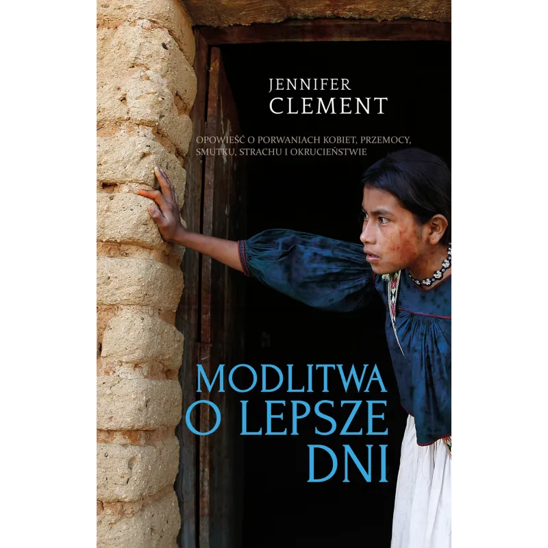 MODLITWA O LEPSZE DNI Jennifer Clement - Muza