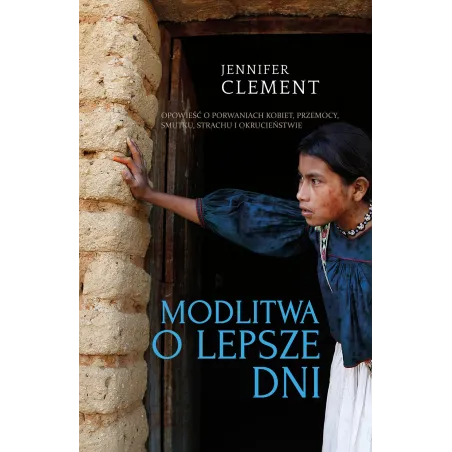 MODLITWA O LEPSZE DNI Jennifer Clement - Muza