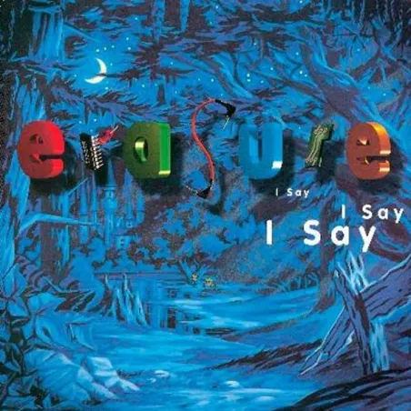Erasure I Say I Say I Say Winyl Erasure I Say I Say I Say Winyl