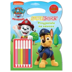 PSI PATROL. PRZYJACIELE NA ZAWSZE. SUPERKOLORY
