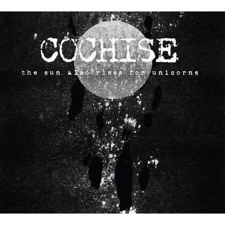 COCHISE THE SUN ALSO RISES FOR UNICORNS CD