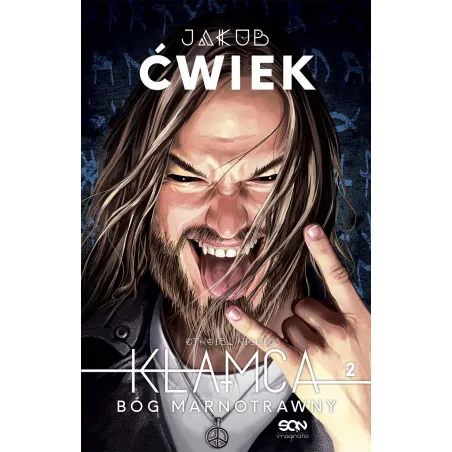KŁAMCA 2 BÓG MARNOTRAWNY Jakub Ćwiek - Sine Qua Non