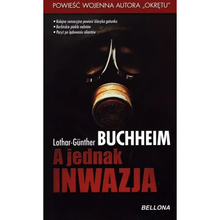 A JEDNAK INWAZJA Buchheim Lothar-Gunther - Bellona