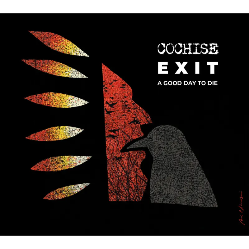 COCHISE EXIT A GOOD DAY TO DIE CD