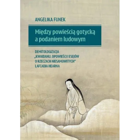 Między Powieścią Gotycką A Podaniem Ludowym Między Powieścią Gotycką A Podaniem Ludowym
