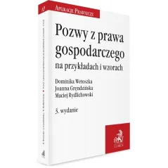 POZWY Z PRAWA GOSPODARCZEGO NA PRZYKŁADACH I WZORACH