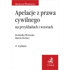 APELACJE Z PRAWA CYWILNEGO NA PRZYKŁADACH I WZORACH