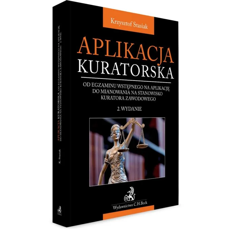 APLIKACJA KURATORSKA - OD EGZAMINU WSTĘPNEGO NA APLIKACJĘ DO MIANOWANIA NA STANOWISKO KURATORA ZAWODOWEGO