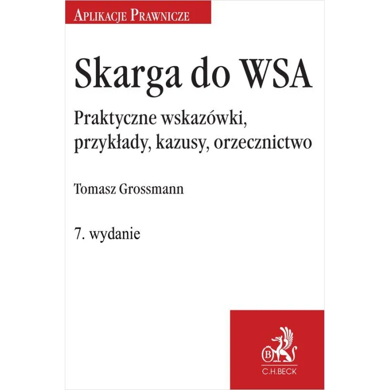 SKARGA DO WSA. PRAKTYCZNE WSKAZÓWKI, PRZYKŁADY, KAZUSY, ORZECZNICTWO