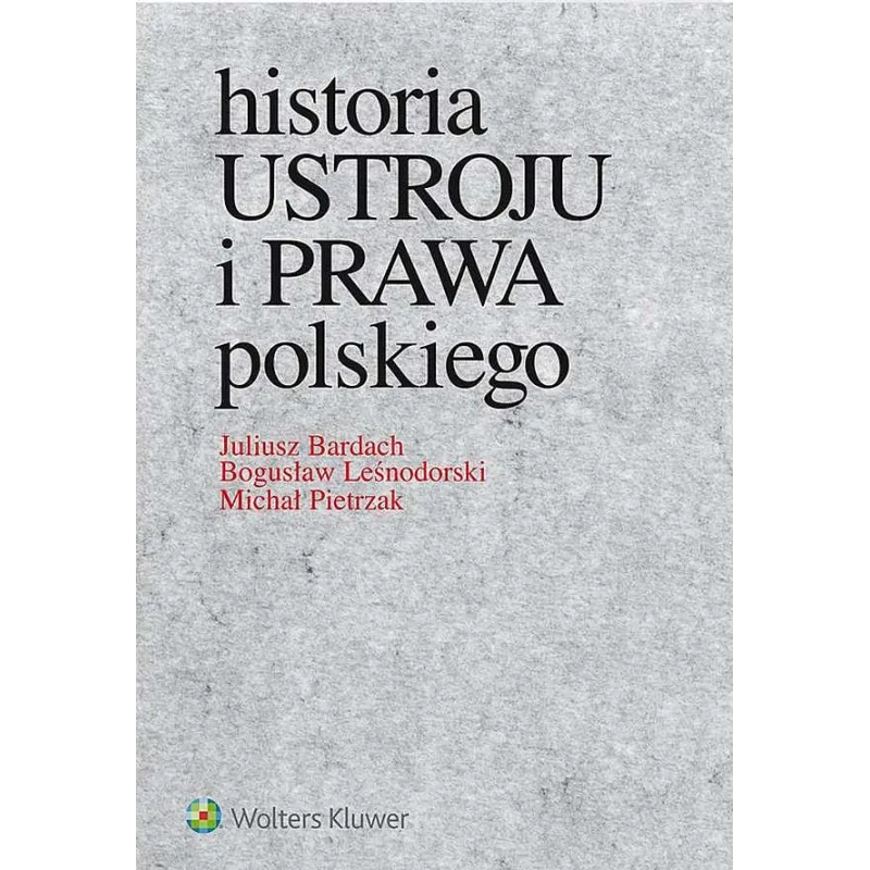 Juliusz Bardach,Bogusław Leśnodorski,Michał Pietrzak
