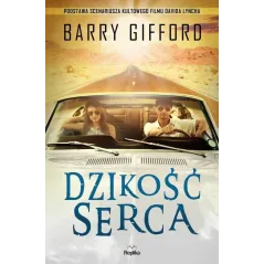 DZIKOŚĆ SERCA Barry Gifford - Replika