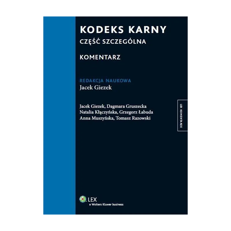KODEKS KARNY CZĘŚĆ SZCZEGÓLNA. KOMENTARZ