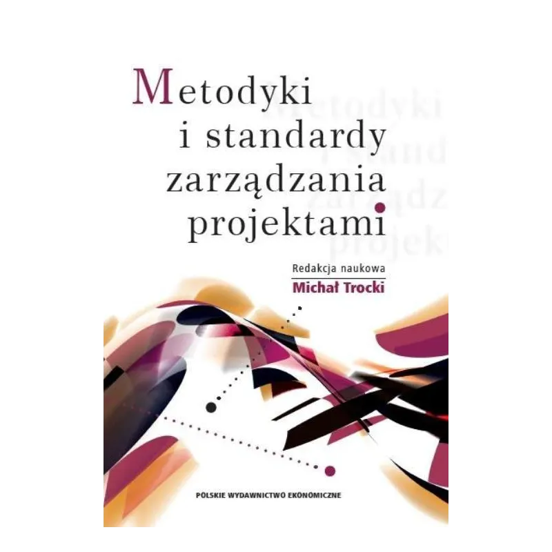METODYKI I STANDARDY ZARZĄDZANIA PROJEKTAMI