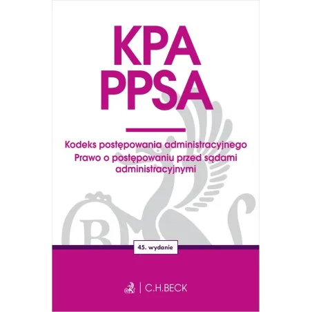 KPA. PPSA. KODEKS POSTĘPOWANIA ADMINISTRACYJNEGO. PRAWO O POSTĘPOWANIU PRZED SĄDAMI ADMINISTRACYJNYMI