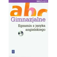 GIMNAZJALNE ABC EGZAMIN Z JĘZYKA ANGIELSKIEGO + CD Zofia Grudzińska - WSiP