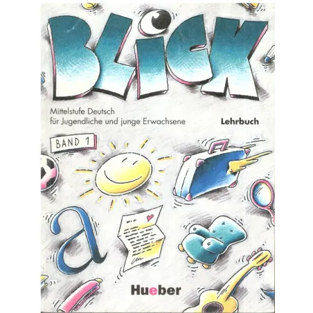 BLICK1. JĘZYK NIEMIECKI. PODRĘCZNIK. Anni Fischer-Mitziviris, Sylvia Janke-Papanikolaou