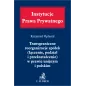 TRANSGRANICZNE REORGANIZACJE SPÓŁEK (ŁĄCZENIE, PODZIAŁ I PRZEKSZTAŁCENIE) W PRAWIE UNIJNYM I POLSKIM