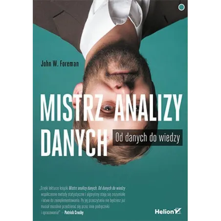 Mistrz Analizy Danych. Od Danych Do Wiedzy Mistrz Analizy Danych. Od Danych Do Wiedzy
