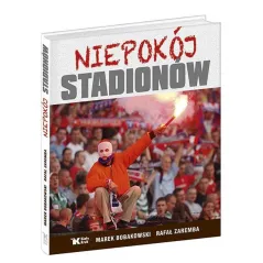 NIEPOKÓJ STADIONÓW Marek Bobakowski, Rafał Zaremba