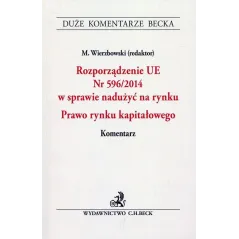 ROZPORZĄDZENIE UE NR 596/2014 W SPRAWIE NADUŻYĆ NA RYNKU PRAWO RYNKU KAPITAŁOWEGO KOMENTARZ