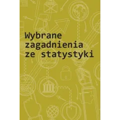 WYBRANE ZAGADNIENIA ZE STATYSTYKI