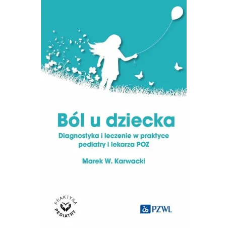 Ból U Dziecka. Diagnostyka I Leczenie W Praktyce Pediatry I Lekarza Poz Ból U Dziecka. Diagnostyka I Leczenie W Praktyce Pediatry I Lekarza Poz
