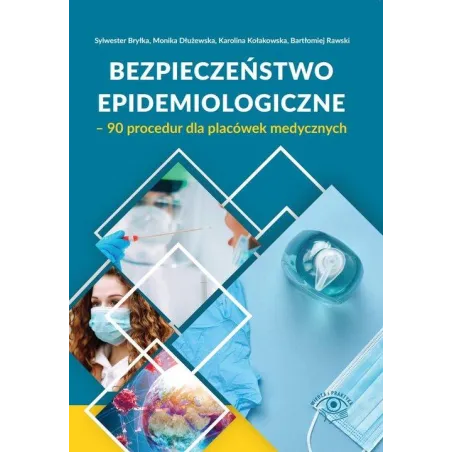 Bezpieczeństwo Epidemiologiczne - 90 Procedur Dla Placówek Medycznych Bezpieczeństwo Epidemiologiczne - 90 Procedur Dla Placówek Medycznych