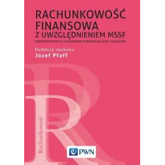 RACHUNKOWOŚĆ FINANSOWA Z UWZGLĘDNIENIEM MSSF MIĘDZYNARODOWYCH STANDARDÓW SPRAWOZDAWCZOŚCI FINANSOWEJ